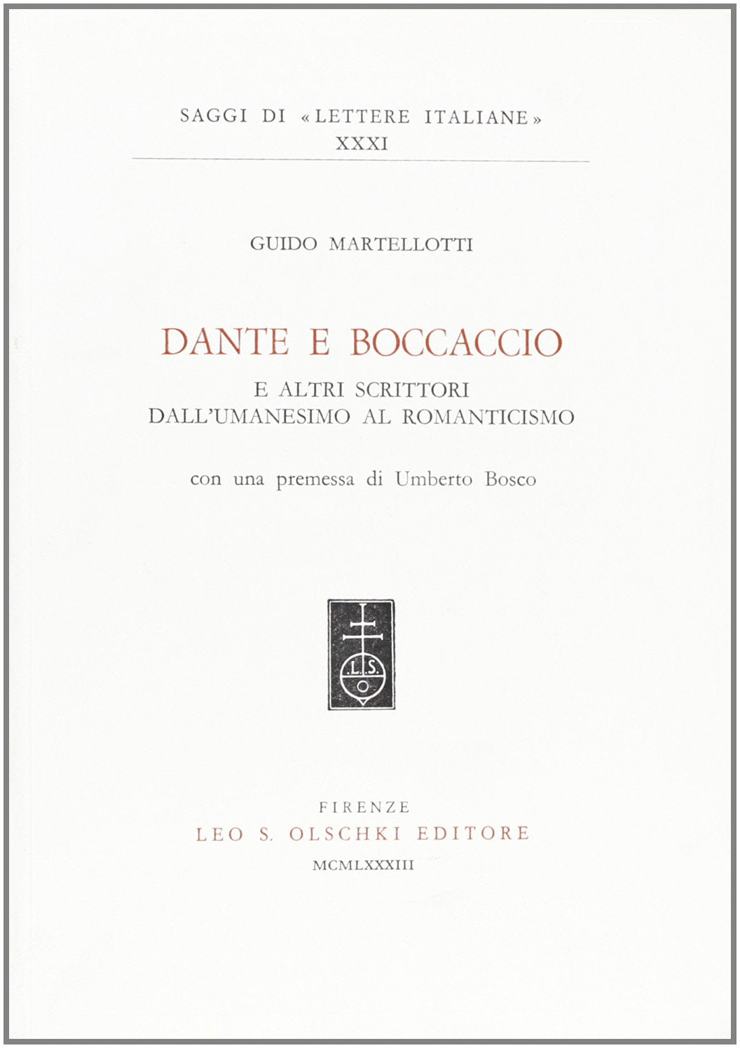 Dante E Boccaccio E Altri Scrittori Dall'umanesimo Al Romanticismo (Saggi Di Lettere Italiane, 31, Band 31) Contemporary literature