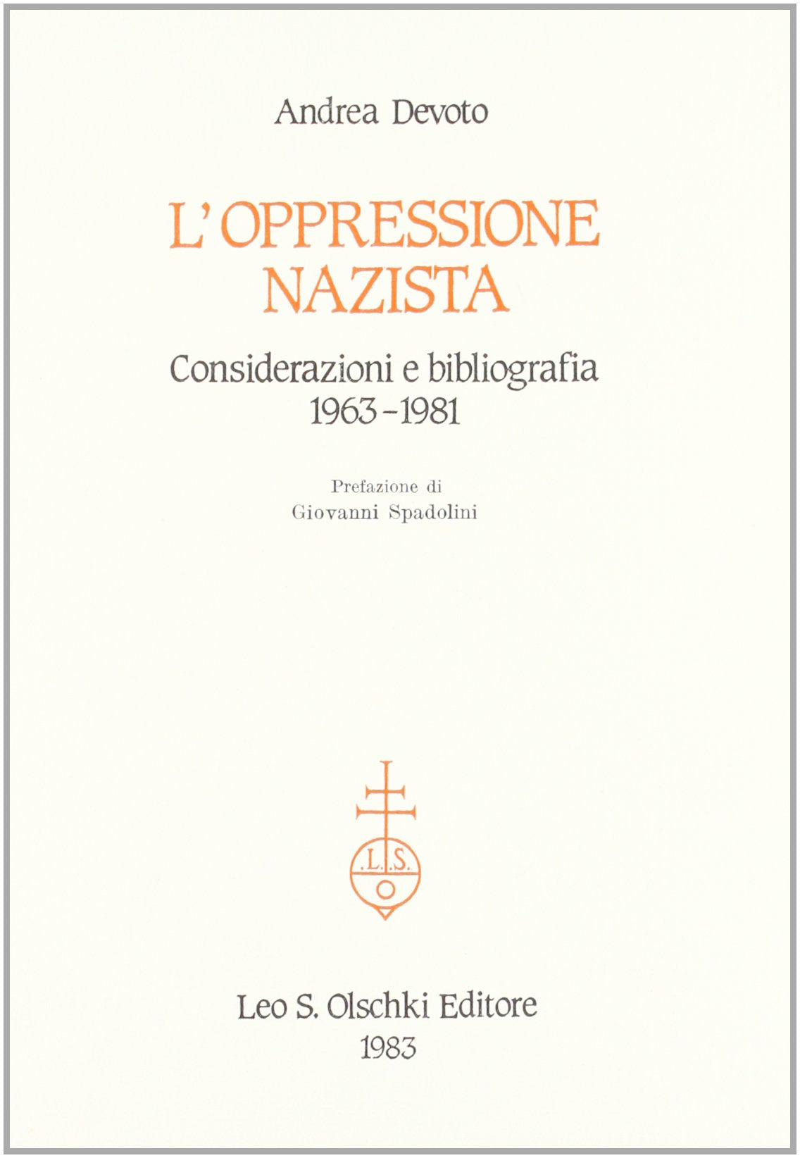 L'oppressione nazista: considerazioni e bibliografia (1963-1981) Social Sciences