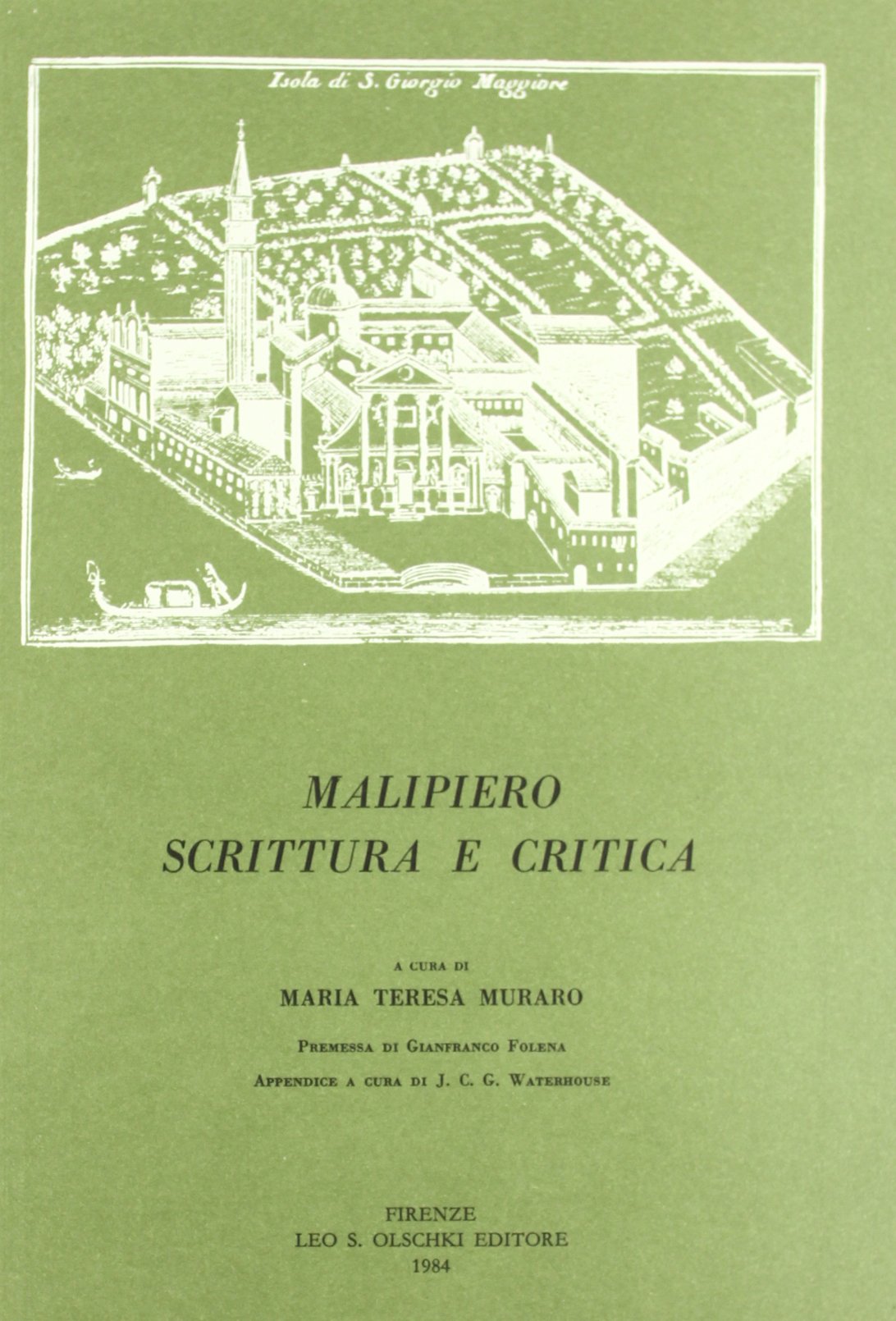 Malipiero. Scrittura e critica. Atti del Convegno in occasione del centenario della nascita (Venezia-Asolo, 24-25 settembre 1982) (Studi di musica veneta, Band 8) Arts & Music