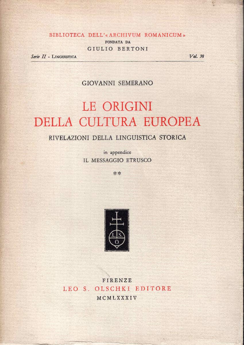 Le origini della cultura europea. Rivelazioni della linguistica storica (Vol. 1) (Biblioteca dell'«Archivum Romanicum») Social Sciences