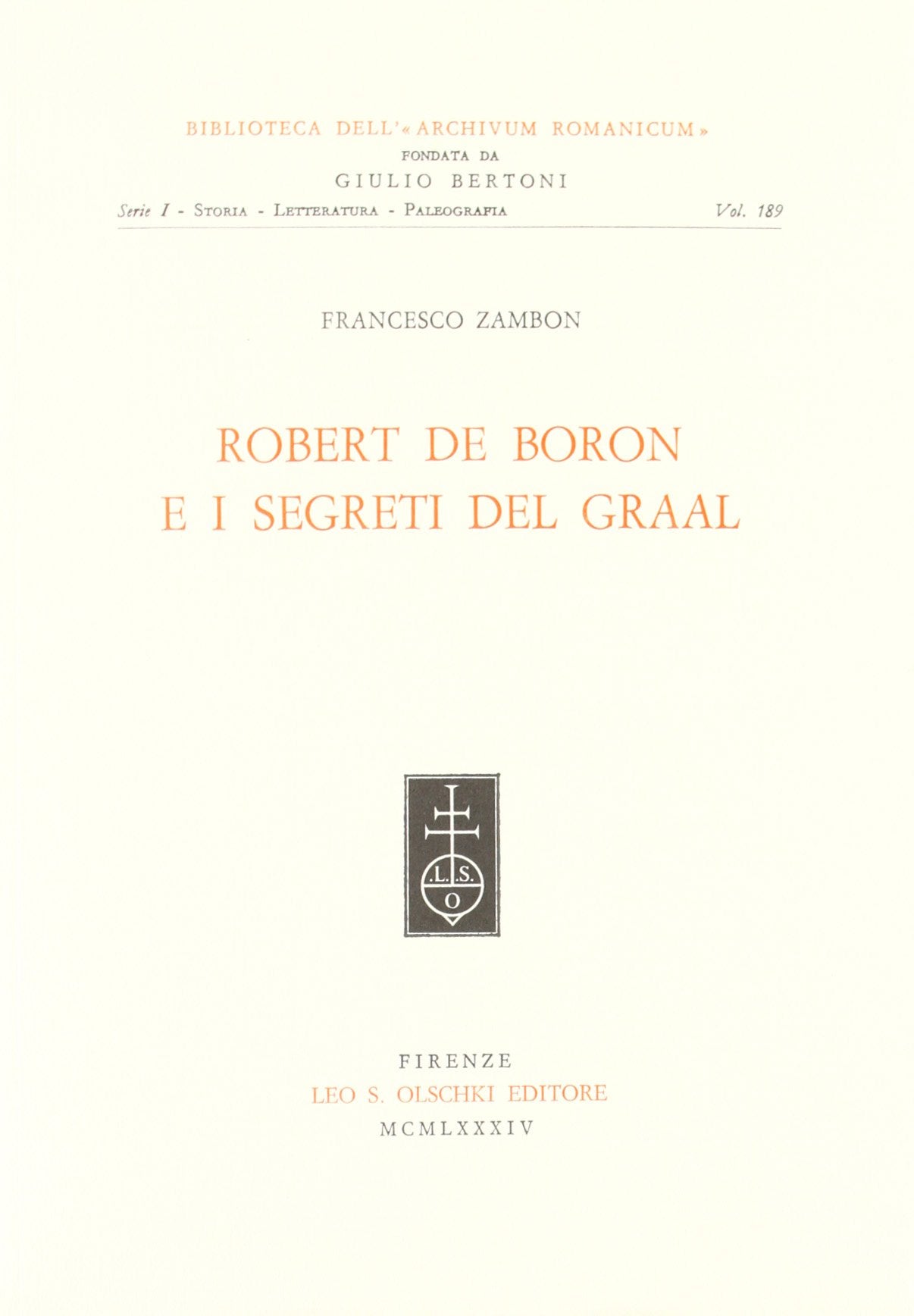 Robert de Boron e i segreti del Graal (Biblioteca dell'«Archivum Romanicum». Serie I: Storia, letteratura, paleografia, Band 189) Contemporary literature
