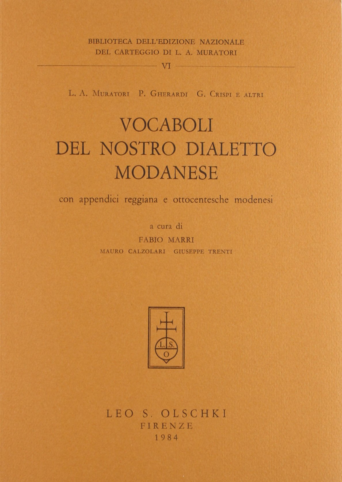 Vocaboli del nostro dialetto modanese (Centro di studi muratoriani. Biblioteca, Band 6) Social Sciences