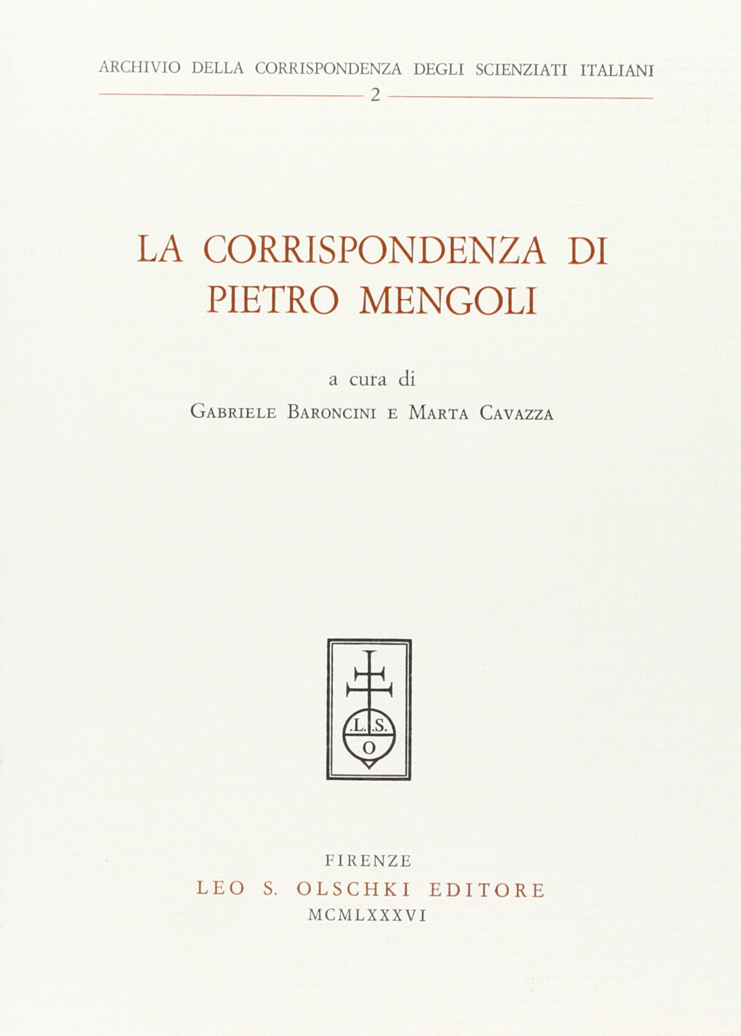 La corrispondenza di Pietro Mengoli (Archivio corrisp. degli scienziati it., Band 2) Essays & Short Stories