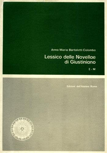 Lessico delle «Novellae» di Giustiniano nella versione dell'«Authenticum» (Vol. 2) (Lessico intellettuale europeo) Law