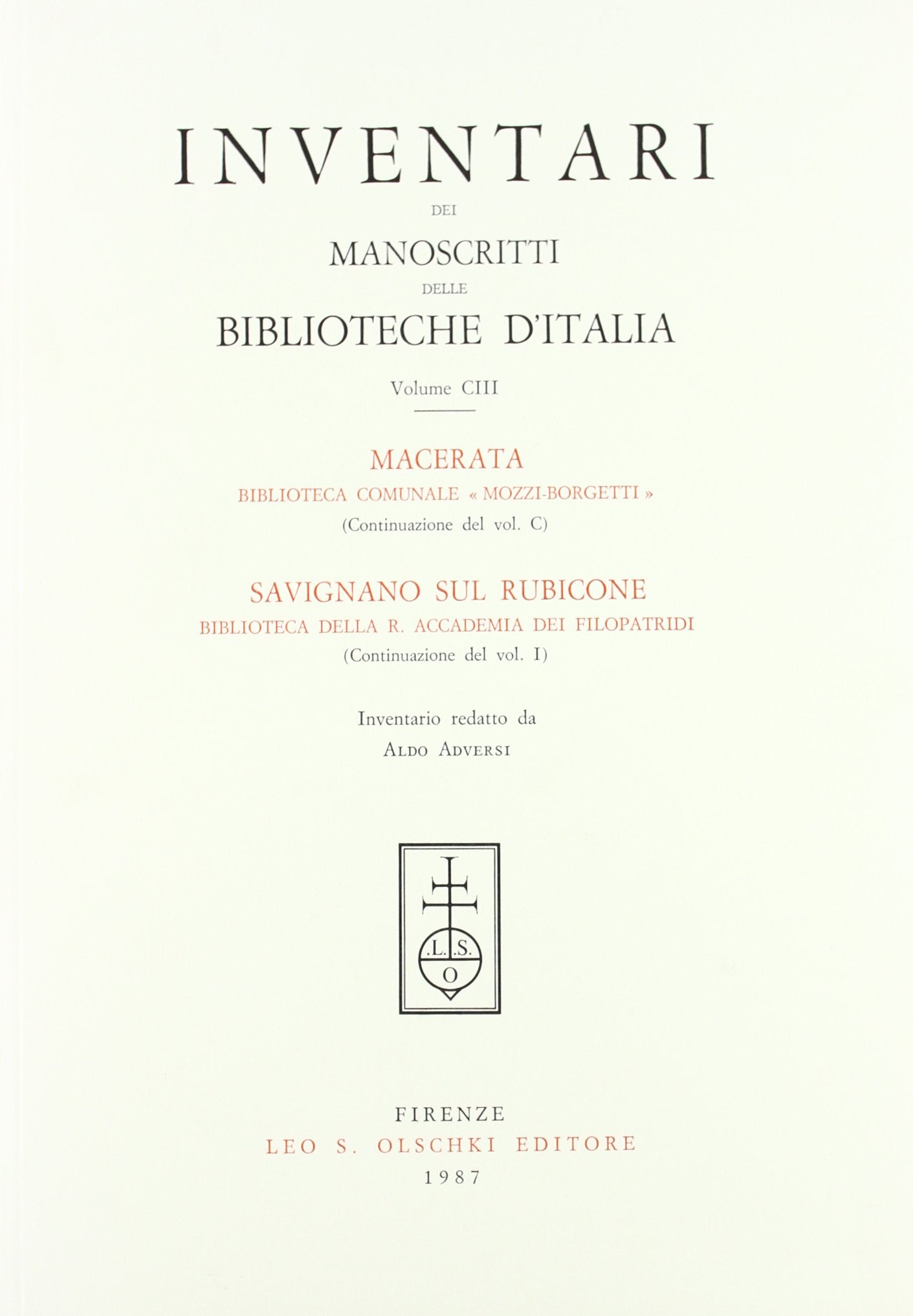 Inventari dei manoscritti delle biblioteche d'Italia. Macerata, Savignano sul Rubicone (Vol. 103) Reference Books