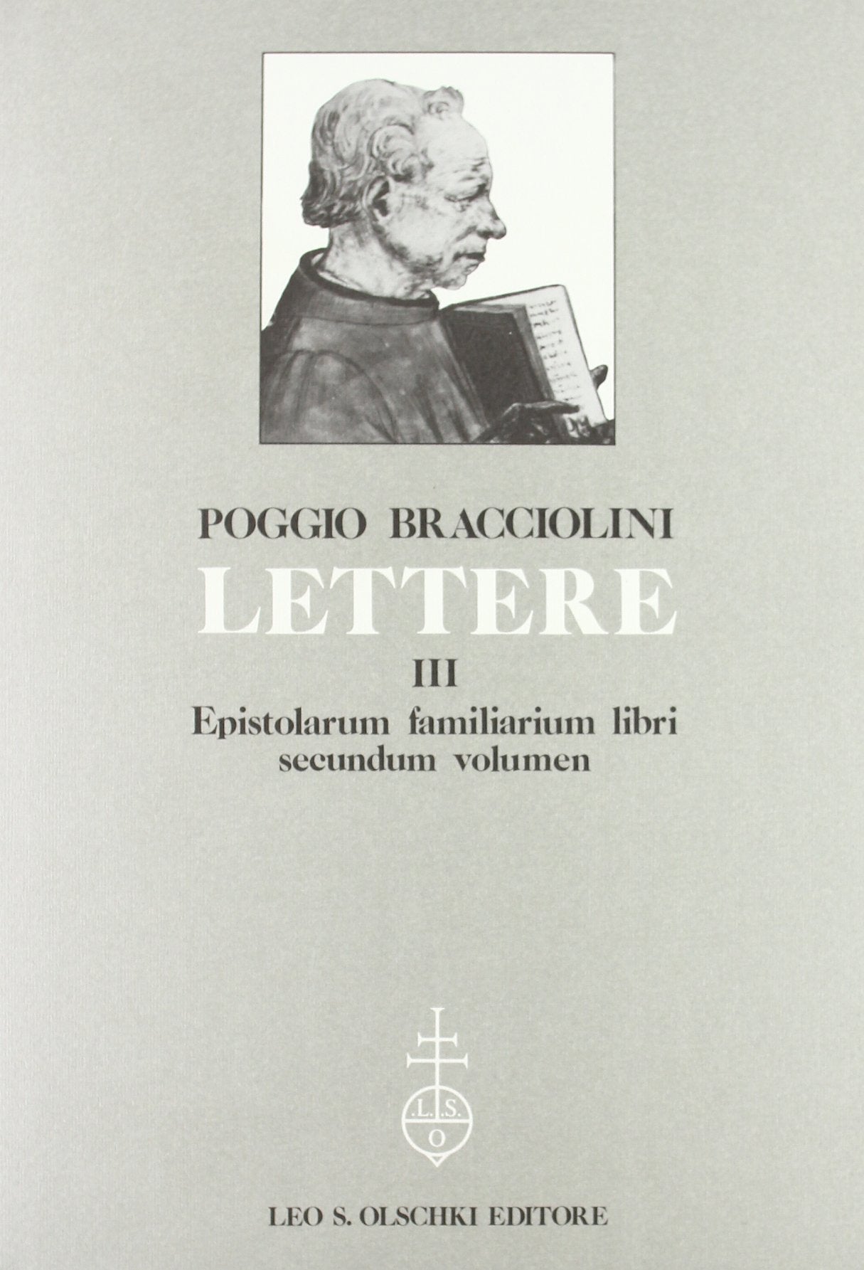 Lettere. Epistolarum familiarium libri, secundum volumen (Vol. 3) (Ist. naz. studi sul Rinasc. Carteggi) Essays & Short Stories