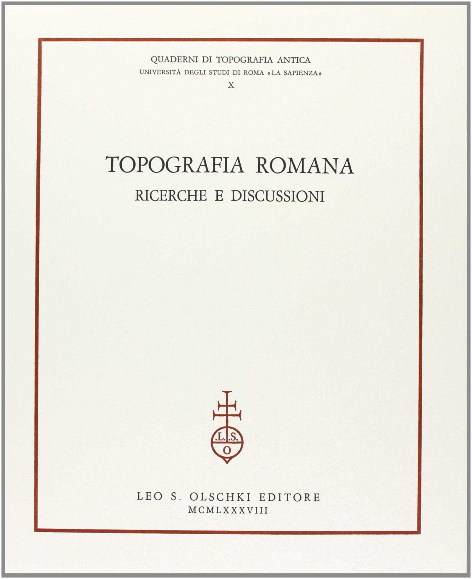 Topografia romana. Ricerche e discussioni (Quaderni di topografia antica, Band 10) Natural Sciences