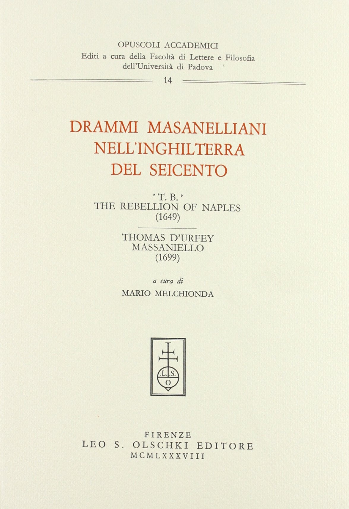Drammi Masanelliani nell'Inghilterra del Seicento (Opuscoli Accademici S., Band 14) Contemporary literature