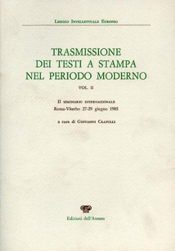 Trasmissione dei testi a stampa nel periodo moderno. Vol.II. Books