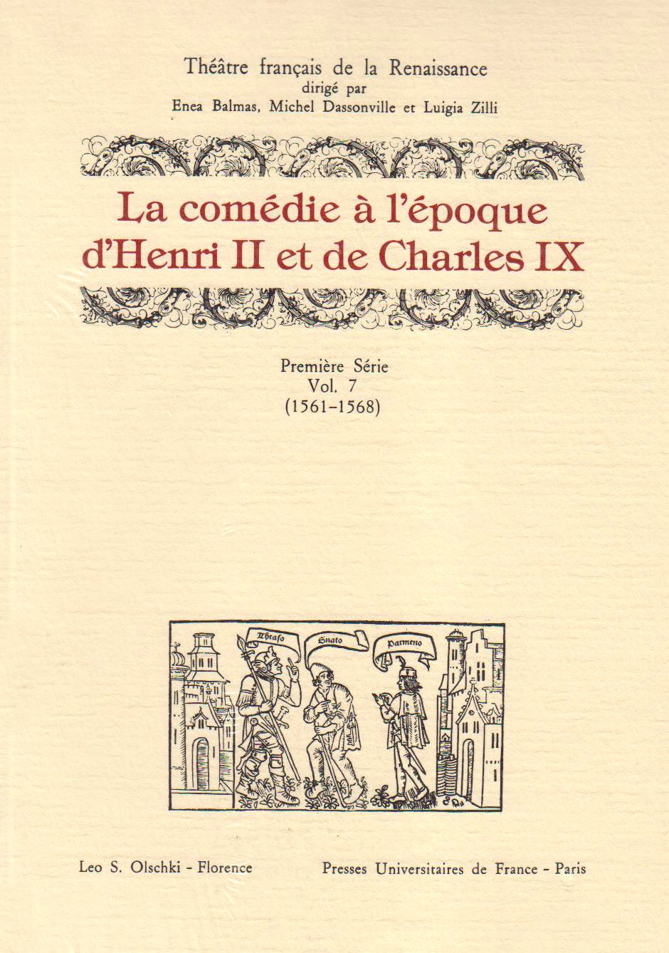 Théâtre français de la Renaissance. Vol. 1-7. La comédie à l'époque d'Henri II et de Charles IX : 1561-1568 Classics