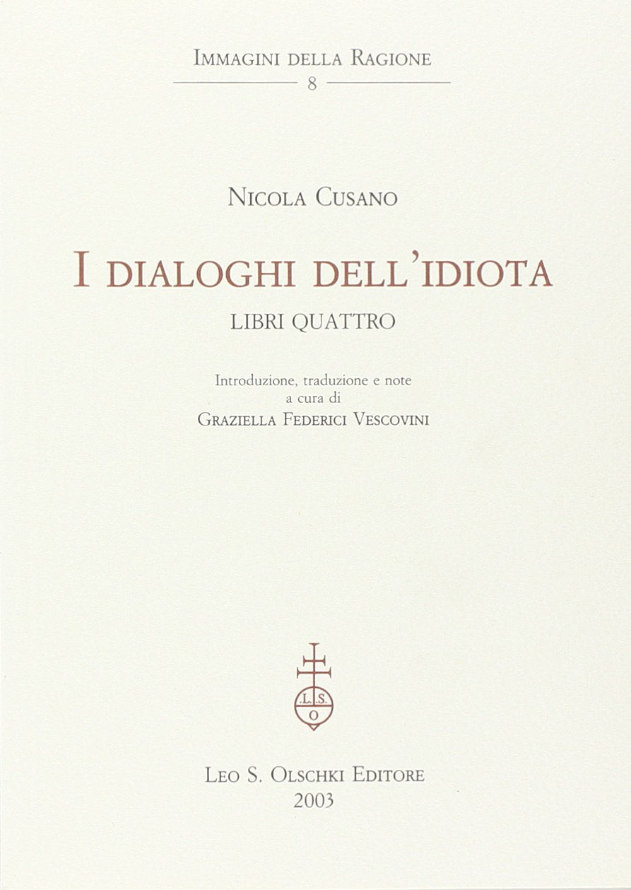 I dialoghi dell'idiota. Libri quattro (Immagini della ragione, Band 8) Philosophy