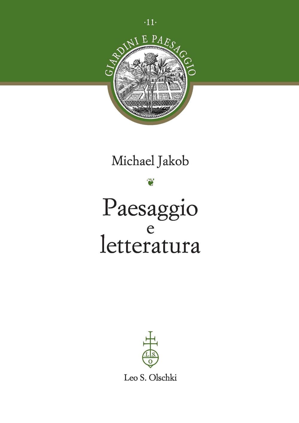 Paesaggio e letteratura (Giardini e paesaggio, Band 11) Contemporary literature