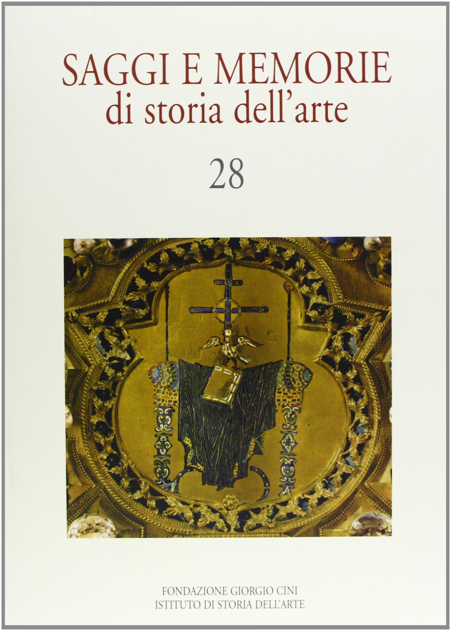 Saggi e memorie di storia dell'arte (Vol. 28) book