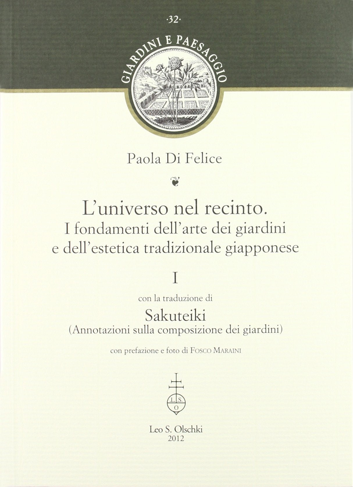 L'universo nel recinto. I fondamenti dell'arte dei giardini e dell'estetica tradizionale giapponese (Vol. 1) book
