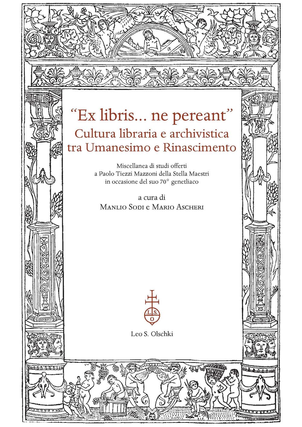 'ex Libris: Cultura Libraria E Archivistica Tra Umanesimo E Rinascimento (Studi sulle abbazie storiche e ordini religiosi della Toscana) Social Sciences