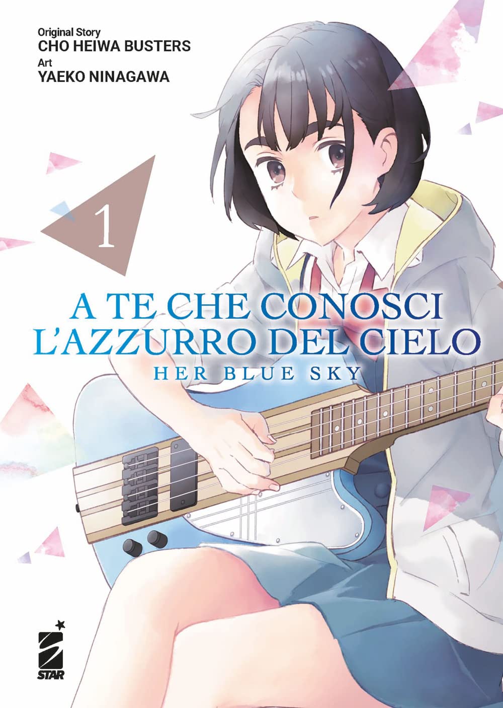 A te che conosci l'azzurro del cielo. Her blue sky (Vol. 1) Manga