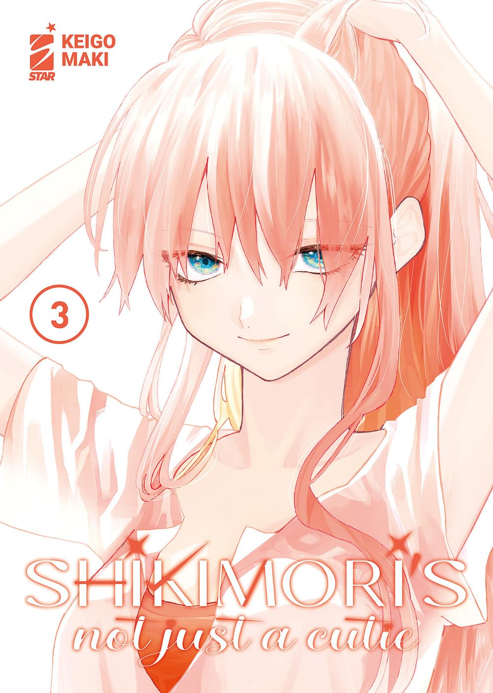 Shikimori's not just a cutie. Vol. 3 book
