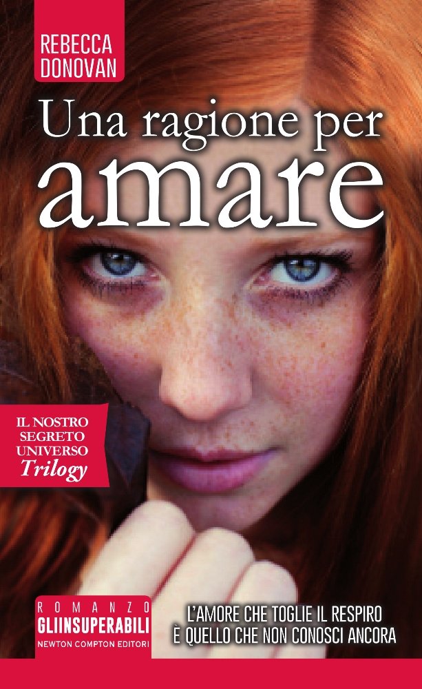 Una ragione per amare. Il nostro segreto universo. Trilogy Contemporary literature