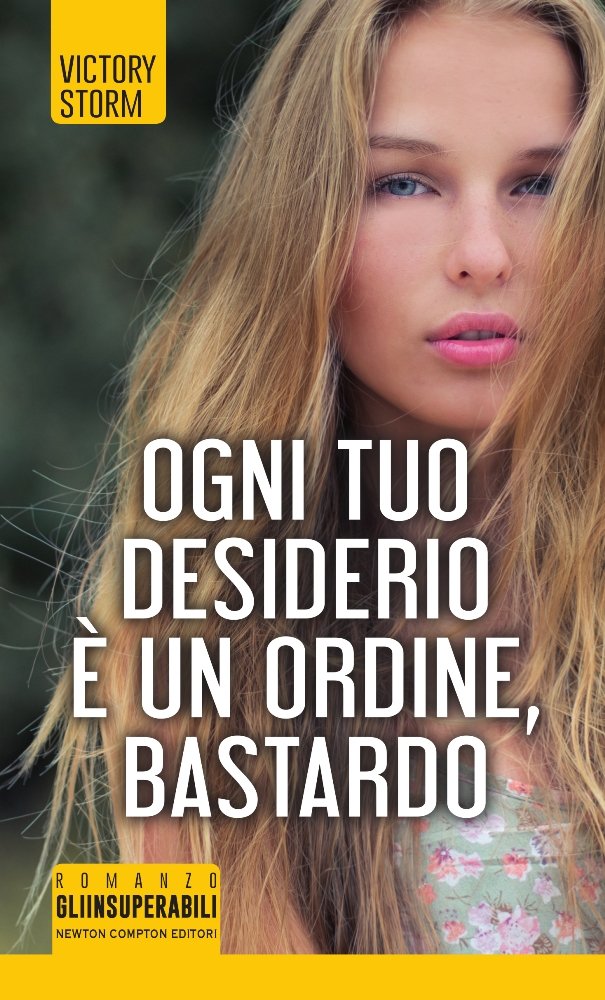 Ogni tuo desiderio è un ordine, bastardo (Gli insuperabili, Band 261) Contemporary literature