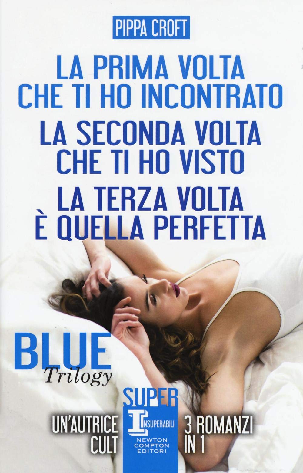 Blue trilogy: La prima volta che ti ho incontrato-La seconda volta che ti ho visto-La terza volta è quella perfetta book