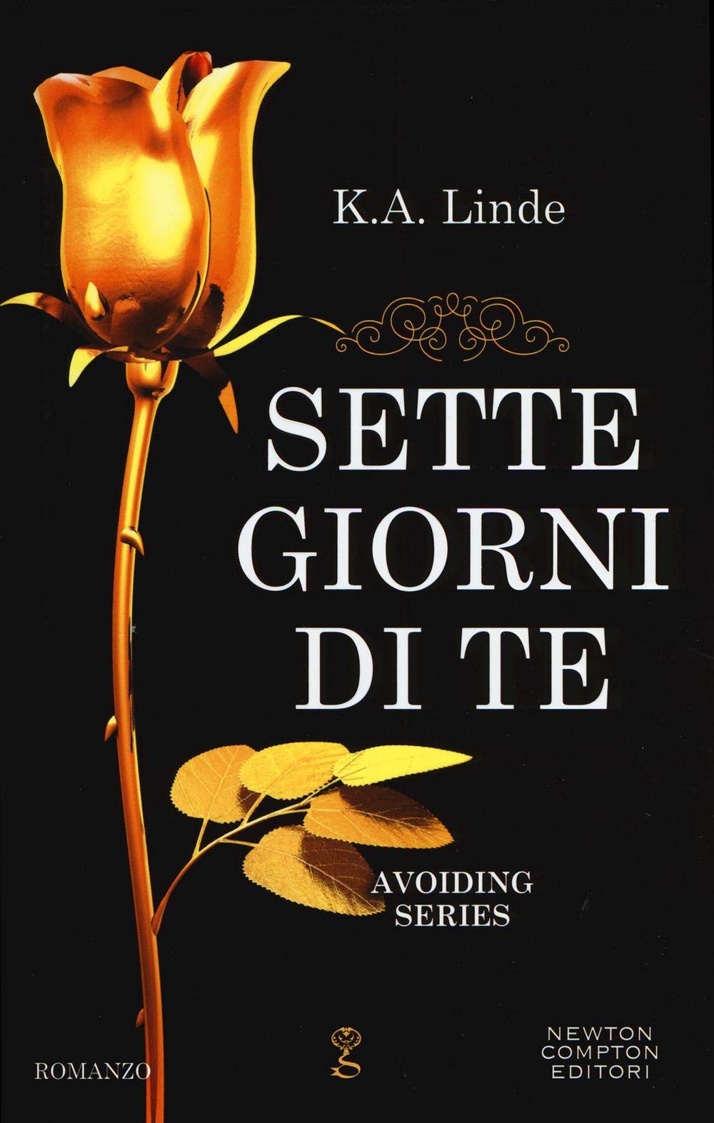 Sette giorni di te. Avoiding series (Anagramma, Band 519) Contemporary literature