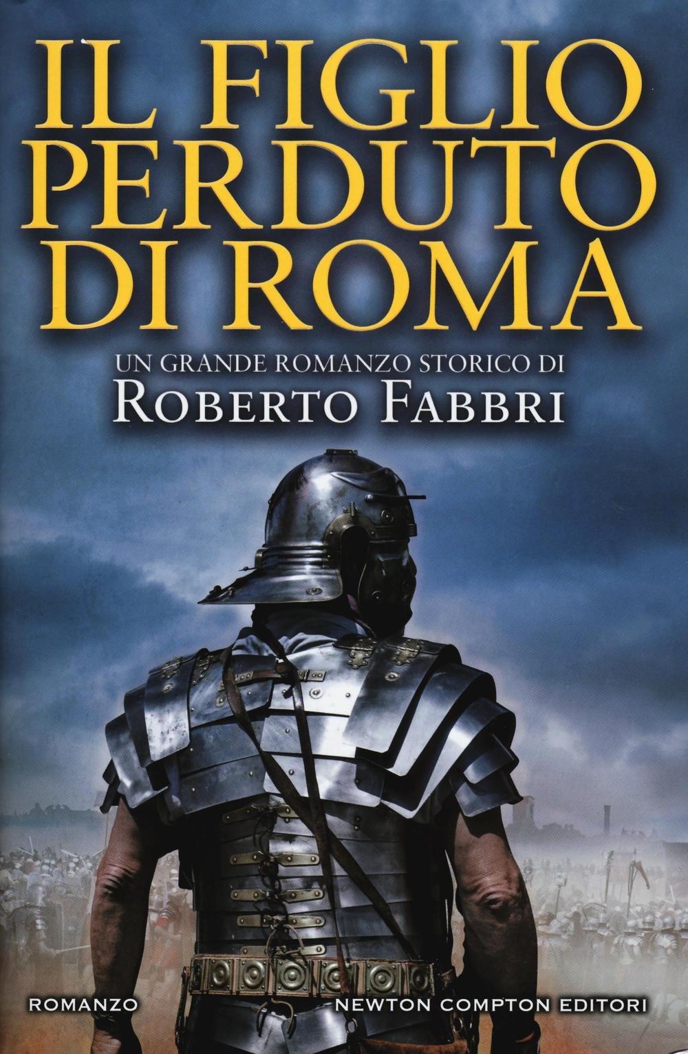 Il figlio perduto di Roma (Nuova narrativa Newton, Band 727) Historical Fiction