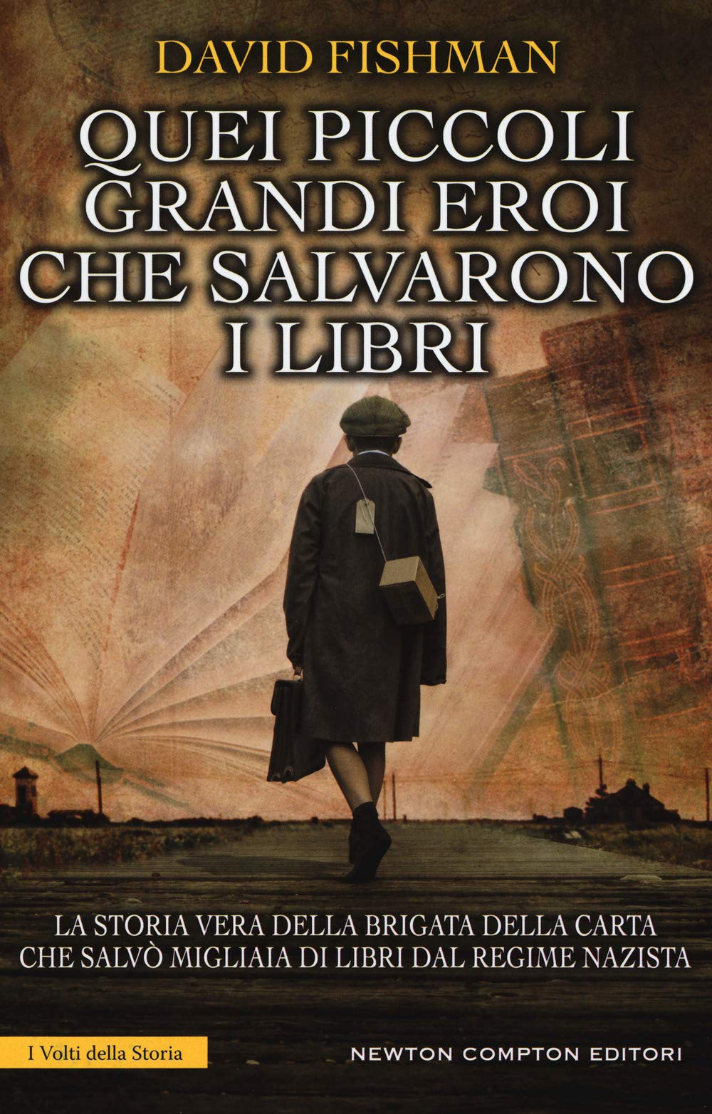 Quei piccoli grandi eroi che salvarono i libri book