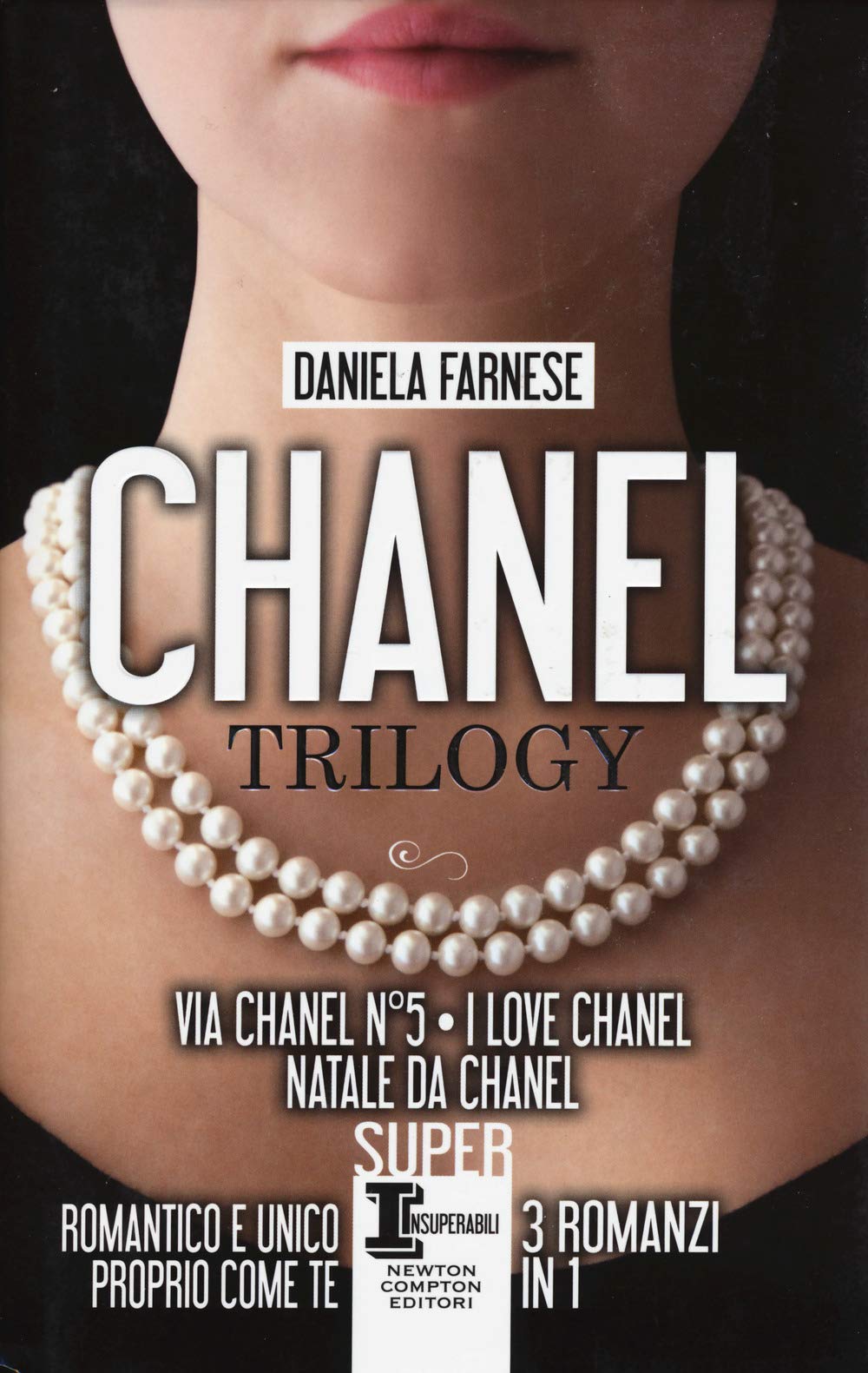 Chanel trilogy: Via Chanel n°5-I love Chanel-Natale da Chanel (SuperInsuperabili, Band 79) Contemporary literature