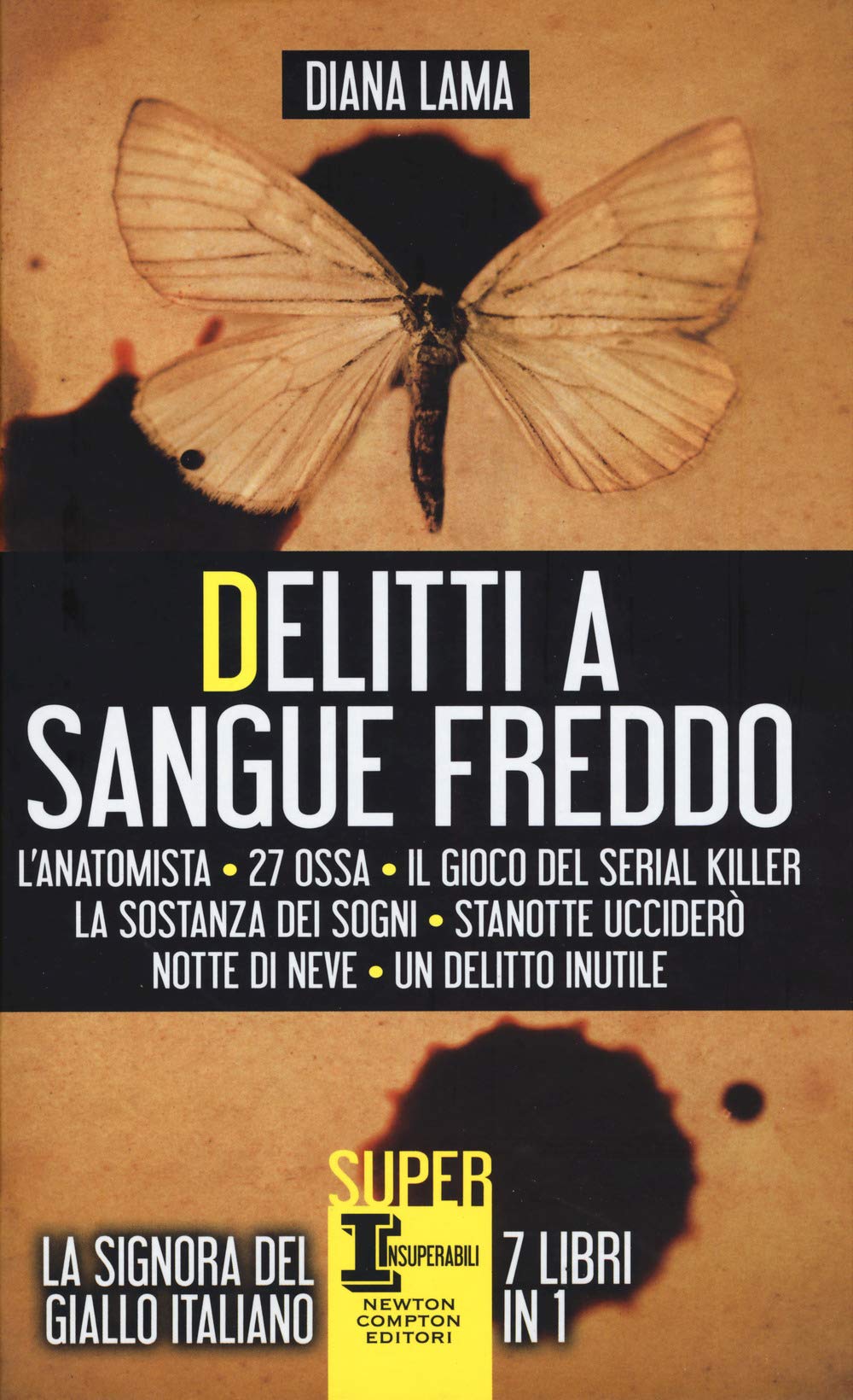 Delitti a sangue freddo: L'anatomista-27 ossa-Il gioco del serial killer-La sostanza dei sogni-Stanotte ucciderò-Notte di neve-Un delitto inutile book