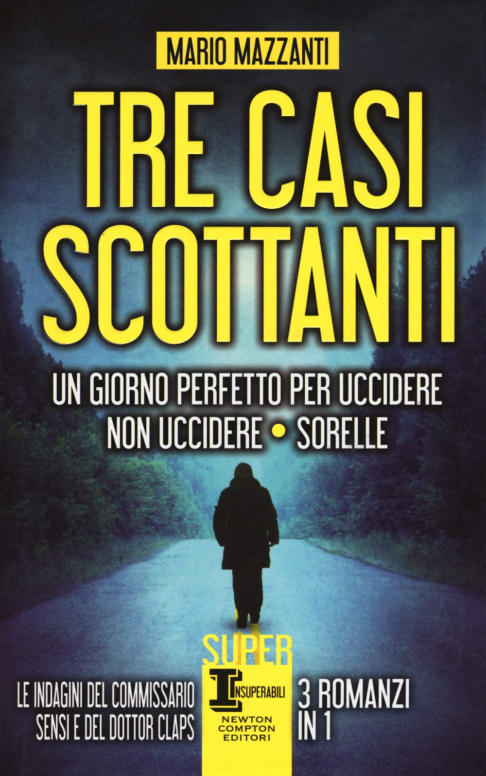 Tre casi scottanti: Un giorno perfetto per uccidere-Non uccidere-Sorelle (SuperInsuperabili, Band 75) Contemporary literature