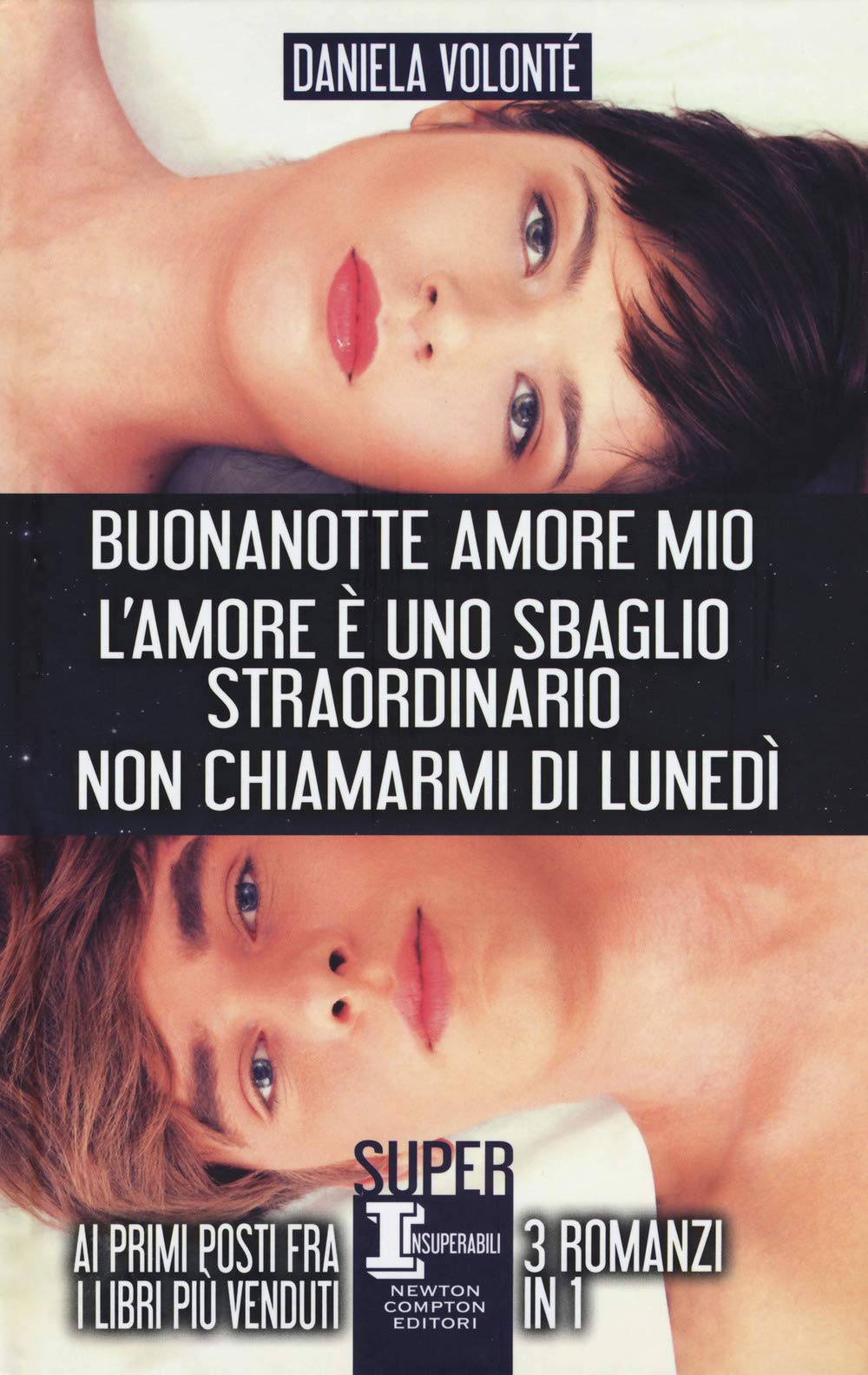 Buonanotte amore mio-L'amore è uno sbaglio straordinario-Non chiamarmi di lunedì (SuperInsuperabili, Band 80) Contemporary literature