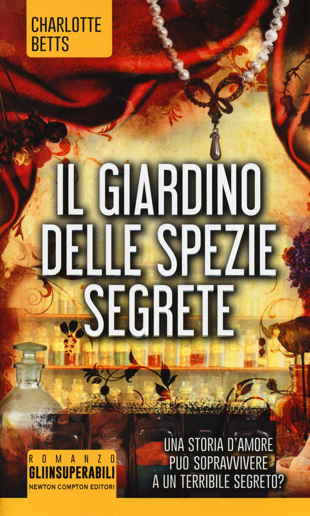 Il giardino delle spezie segrete (Gli insuperabili, Band 296) Historical Fiction