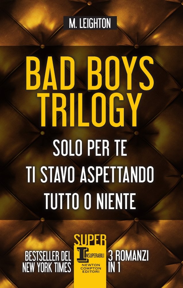 Bad Boys trilogy: Solo per te-Ti stavo aspettando-Tutto o niente book