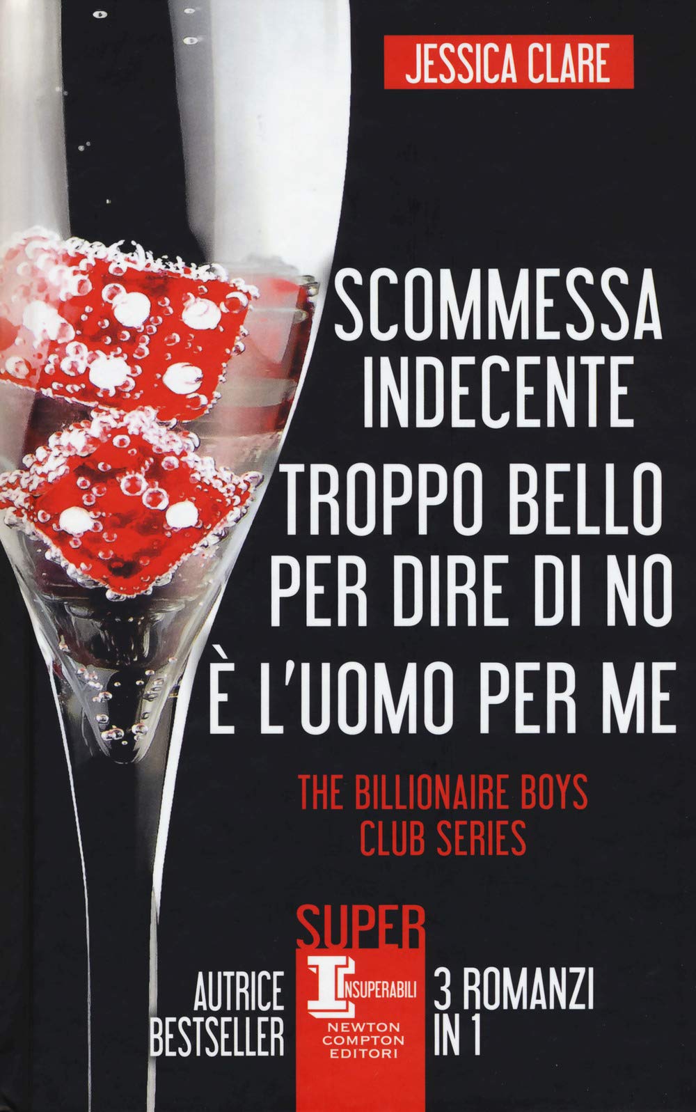 The Billionaire Boys Club series: Scommessa indecente-Troppo bello per dire di no-È l'uomo per me book