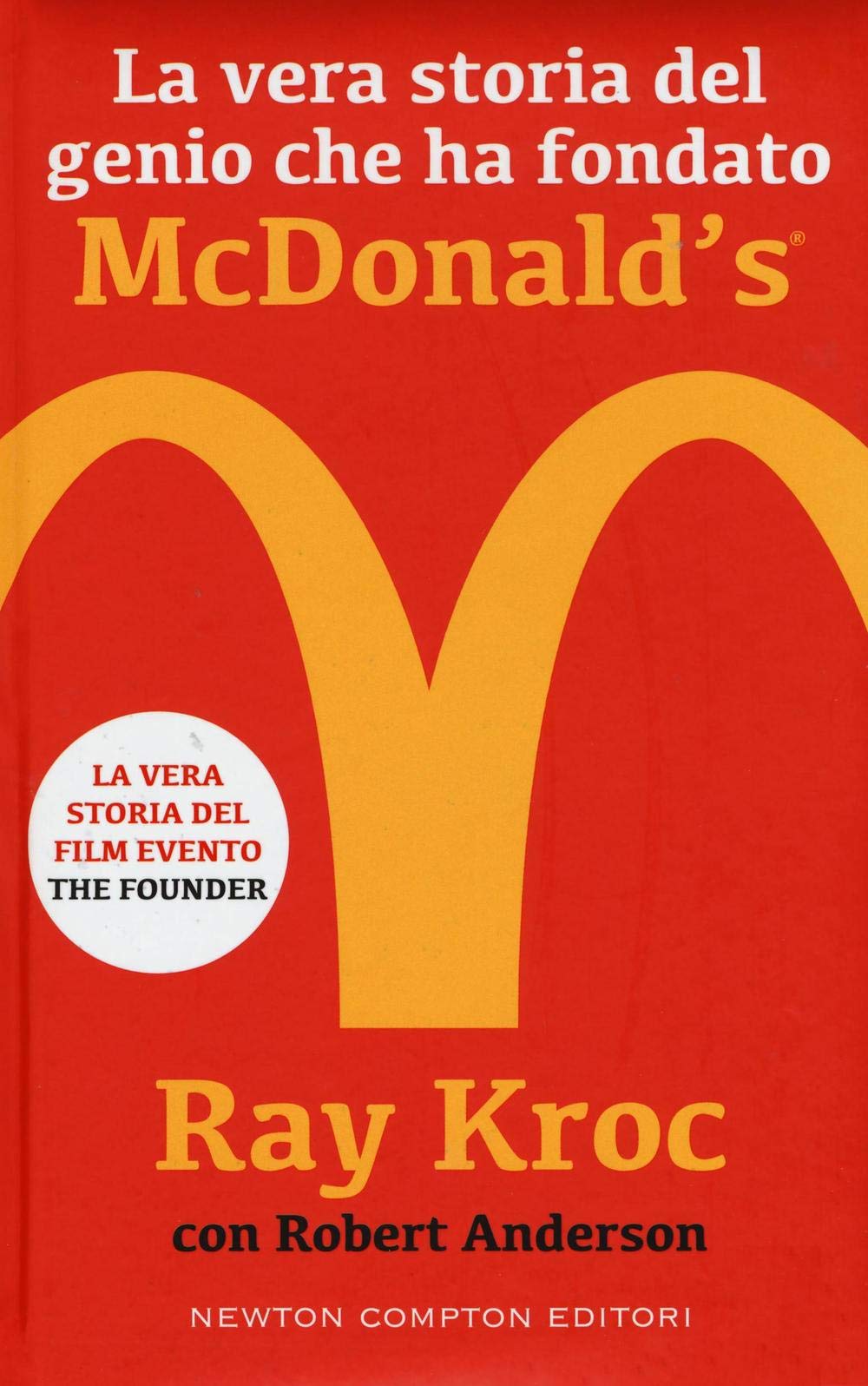 La vera storia del genio che ha fondato McDonald's book