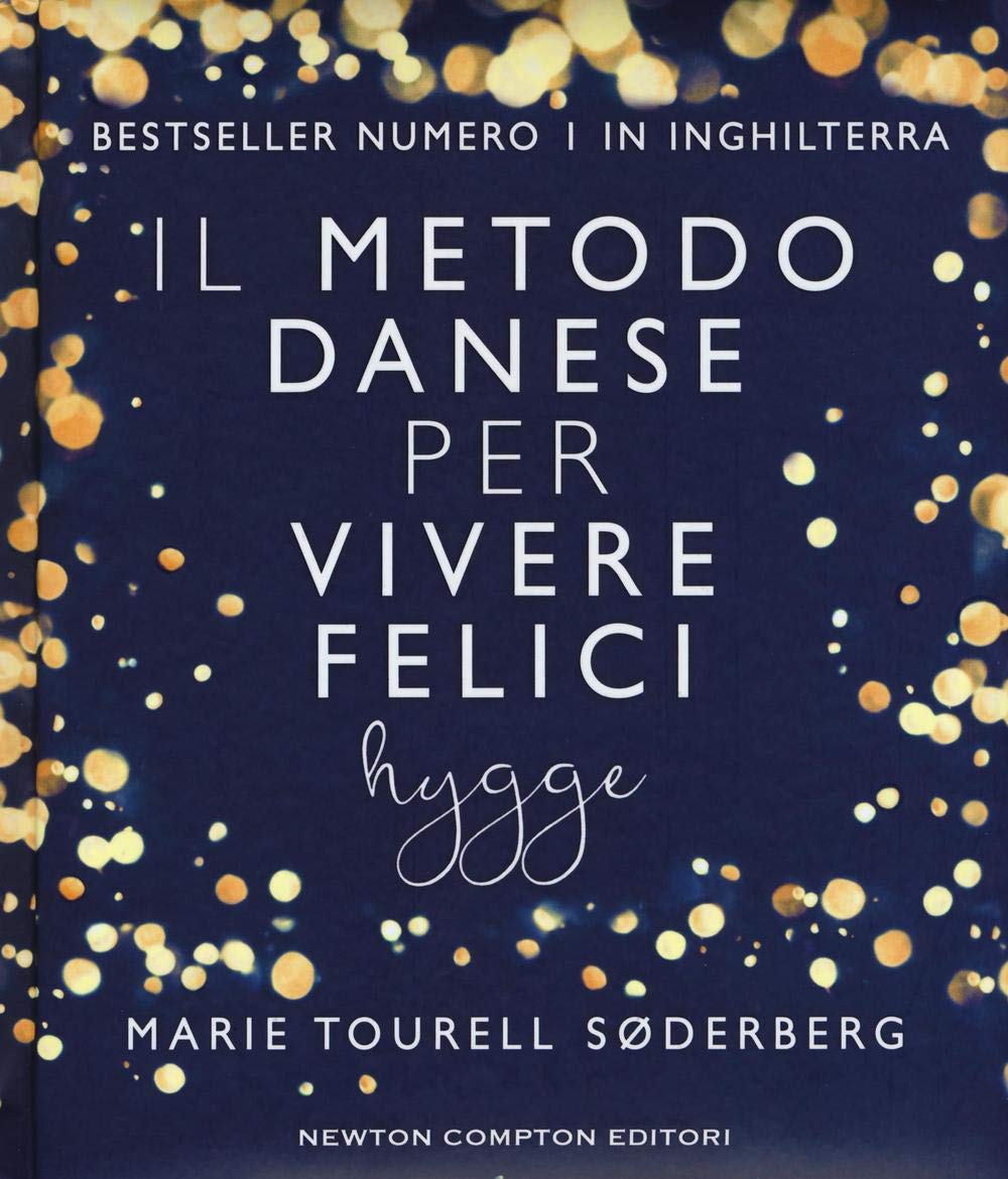 Il metodo danese per vivere felici. Hygge (Grandi manuali Newton, Band 445) Books
