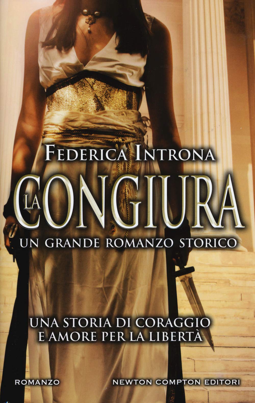 La congiura (Nuova narrativa Newton, Band 759) Historical Fiction