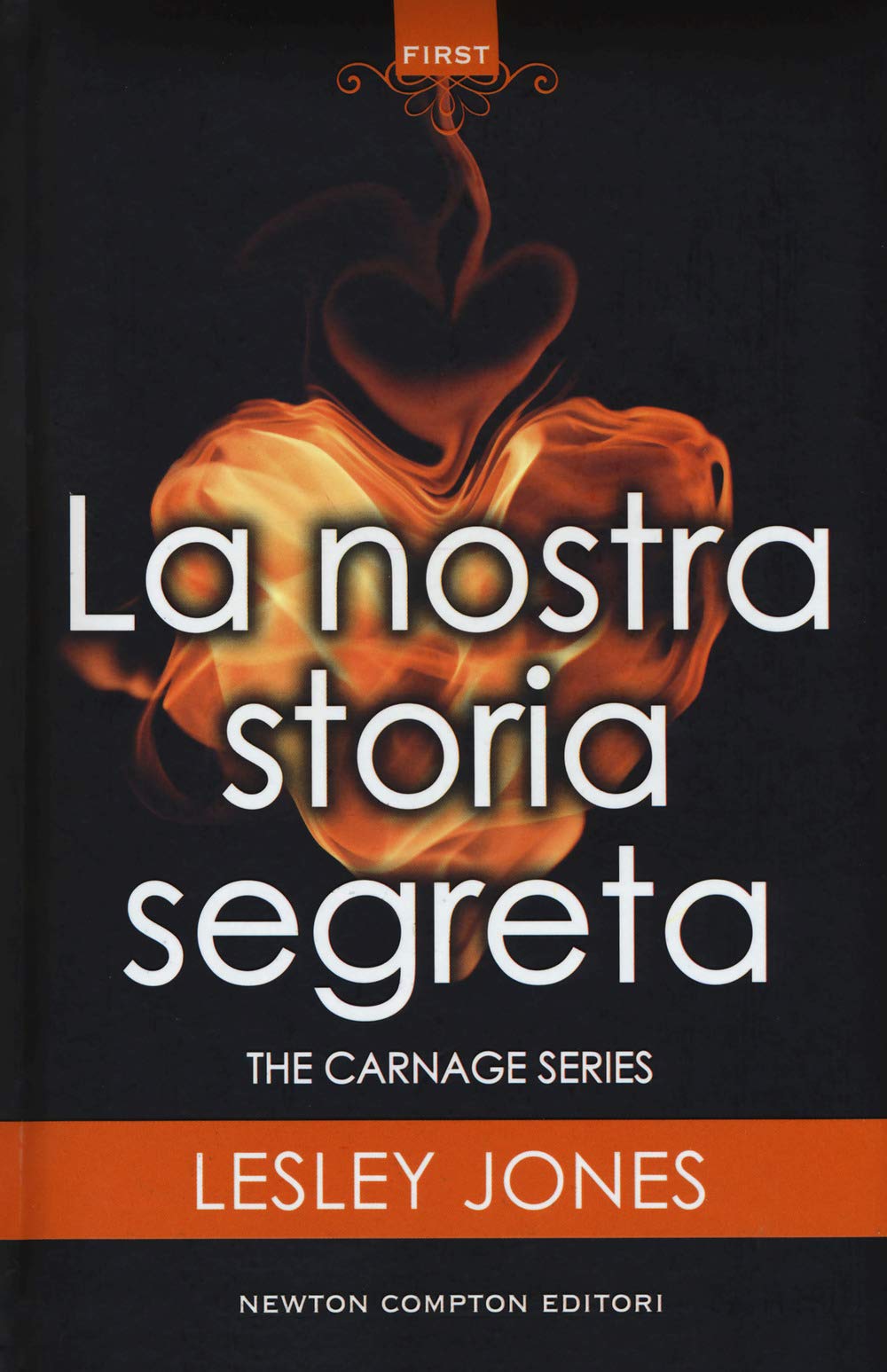 La nostra storia segreta. Carnage series (First, Band 35) Contemporary literature