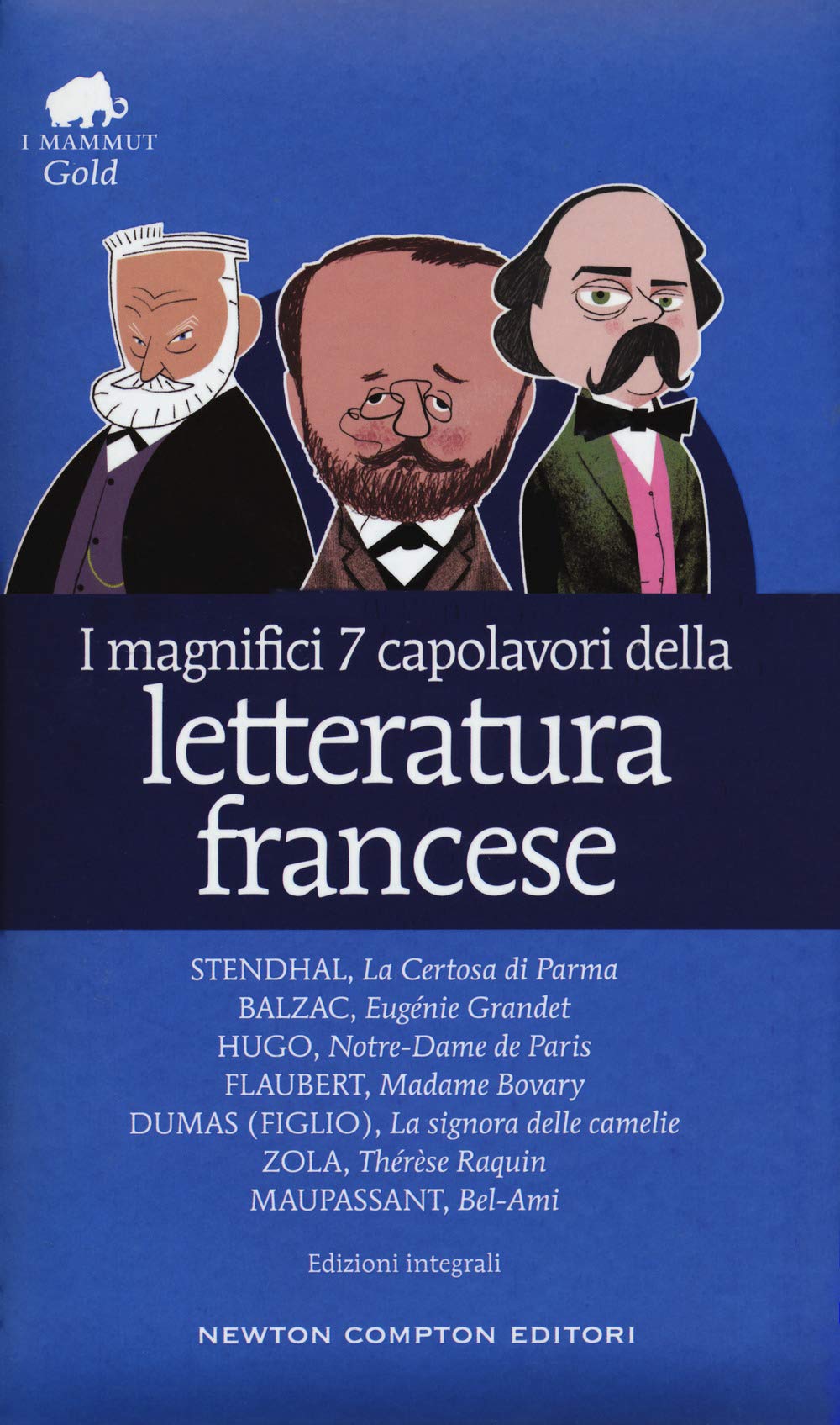 I magnifici 7 capolavori della letteratura francese: La Certosa di Parma-Eugénie Grandet-Notre Dame de Paris-Madame Bovary-La signora delle camelie-Thérèse Raquin-Bel-Ami book