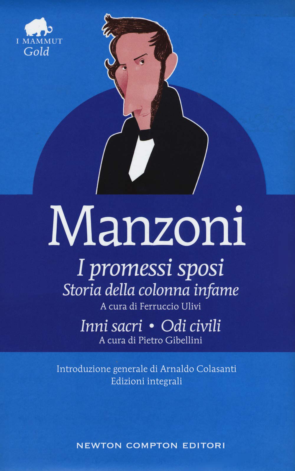 I promessi sposi-Storia della colonna infame-Inni sacri-Odi civili Contemporary literature