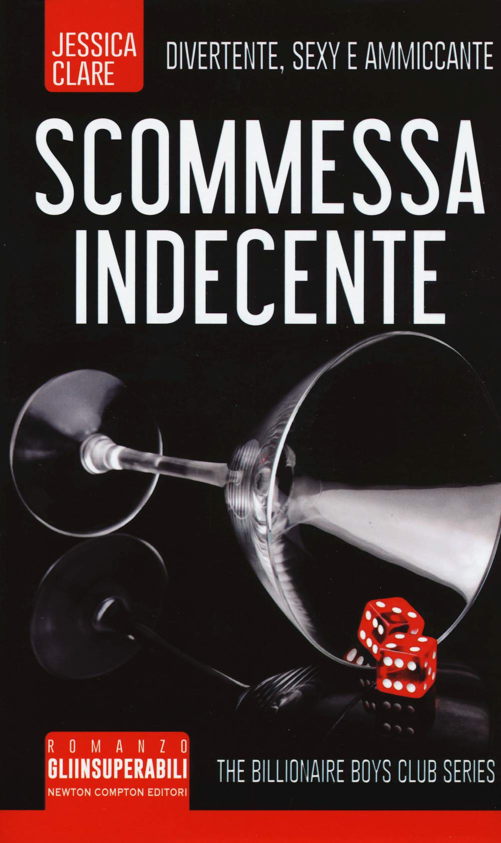 Scommessa indecente. The Billionaire Boys Club series book