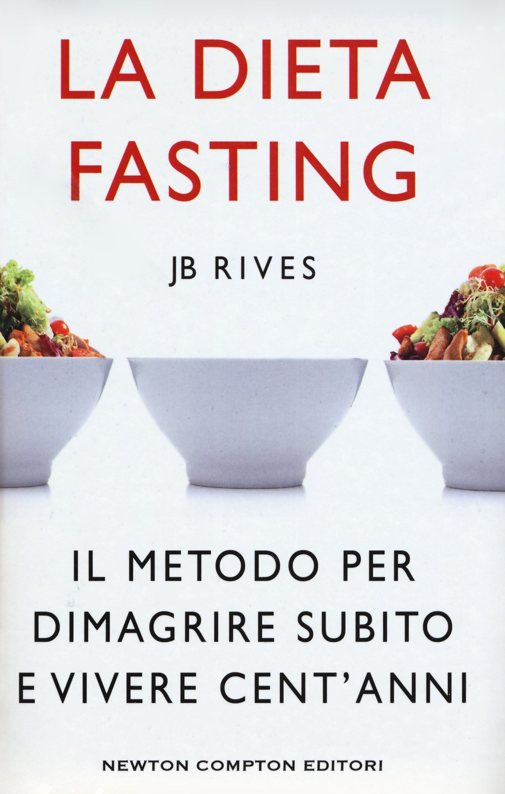 La dieta Fasting. Il metodo per dimagrire subito e vivere cent'anni book