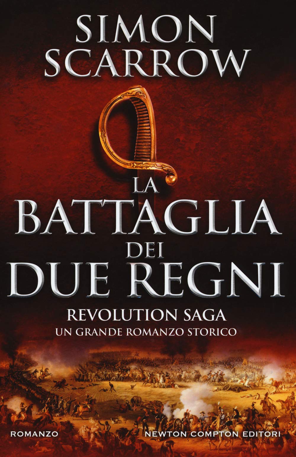 La battaglia dei due regni. Revolution saga (Nuova narrativa Newton) Action & Adventure