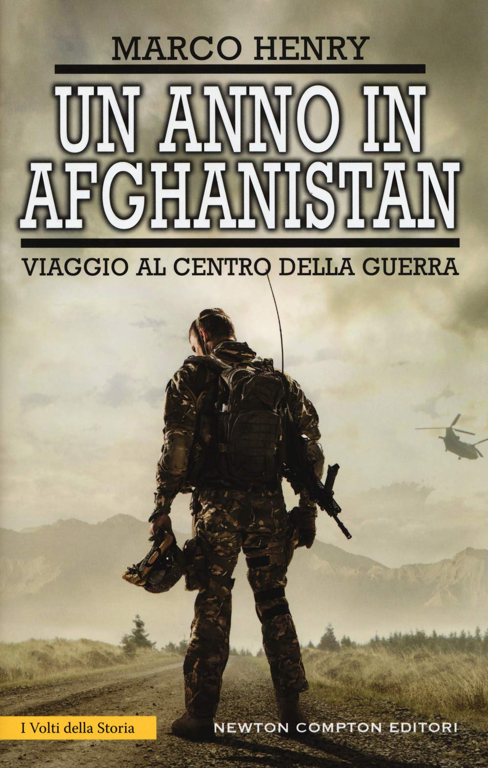 Un anno in Afghanistan. Viaggio al centro della guerra (I volti della storia, Band 421) Politics & Society