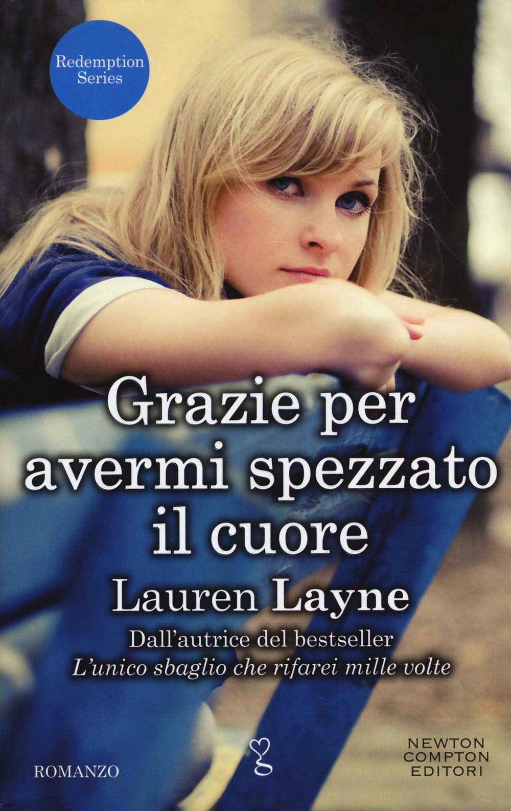 Grazie per avermi spezzato il cuore. Redemption series book