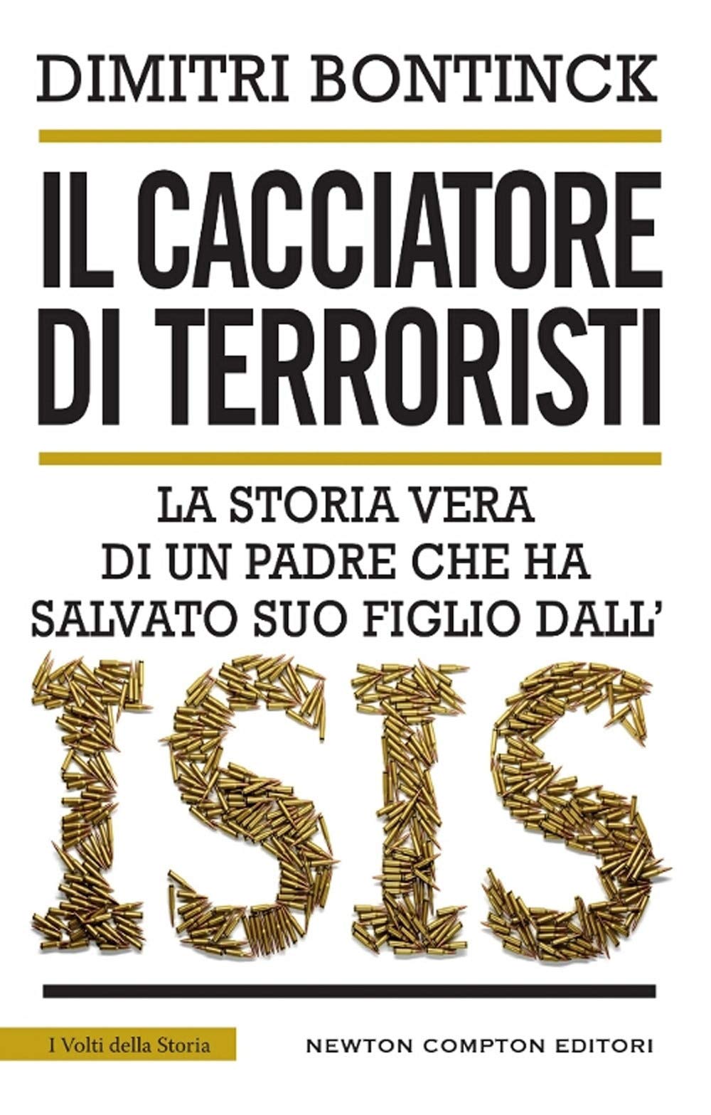 Il cacciatore di terroristi. La storia vera di un padre che ha salvato suo figlio dall'Isis book