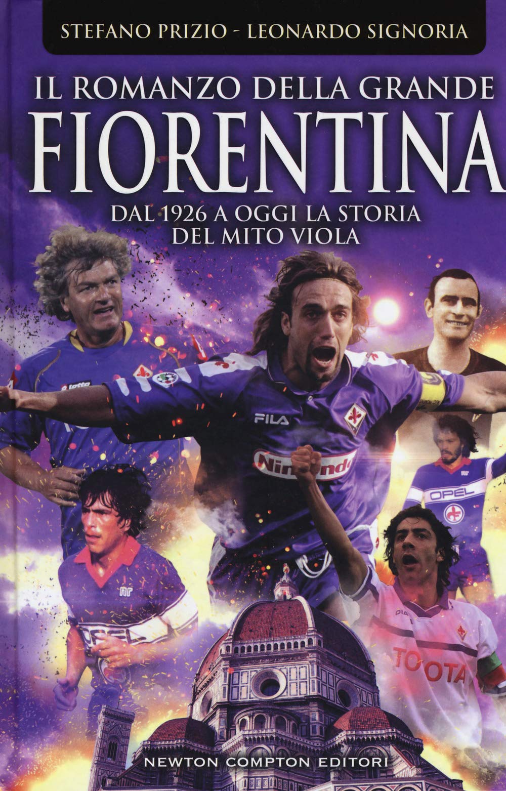 Il romanzo della grande Fiorentina. Dal 1926 a oggi la storia del mito viola book