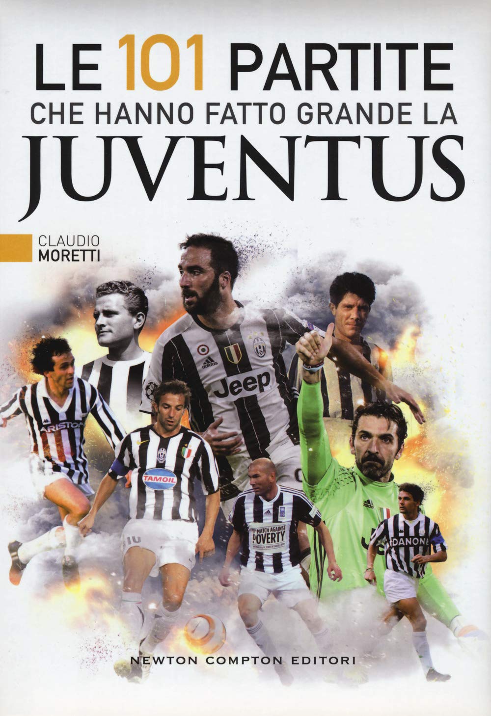 Le 101 partite che hanno fatto grande la Juventus book