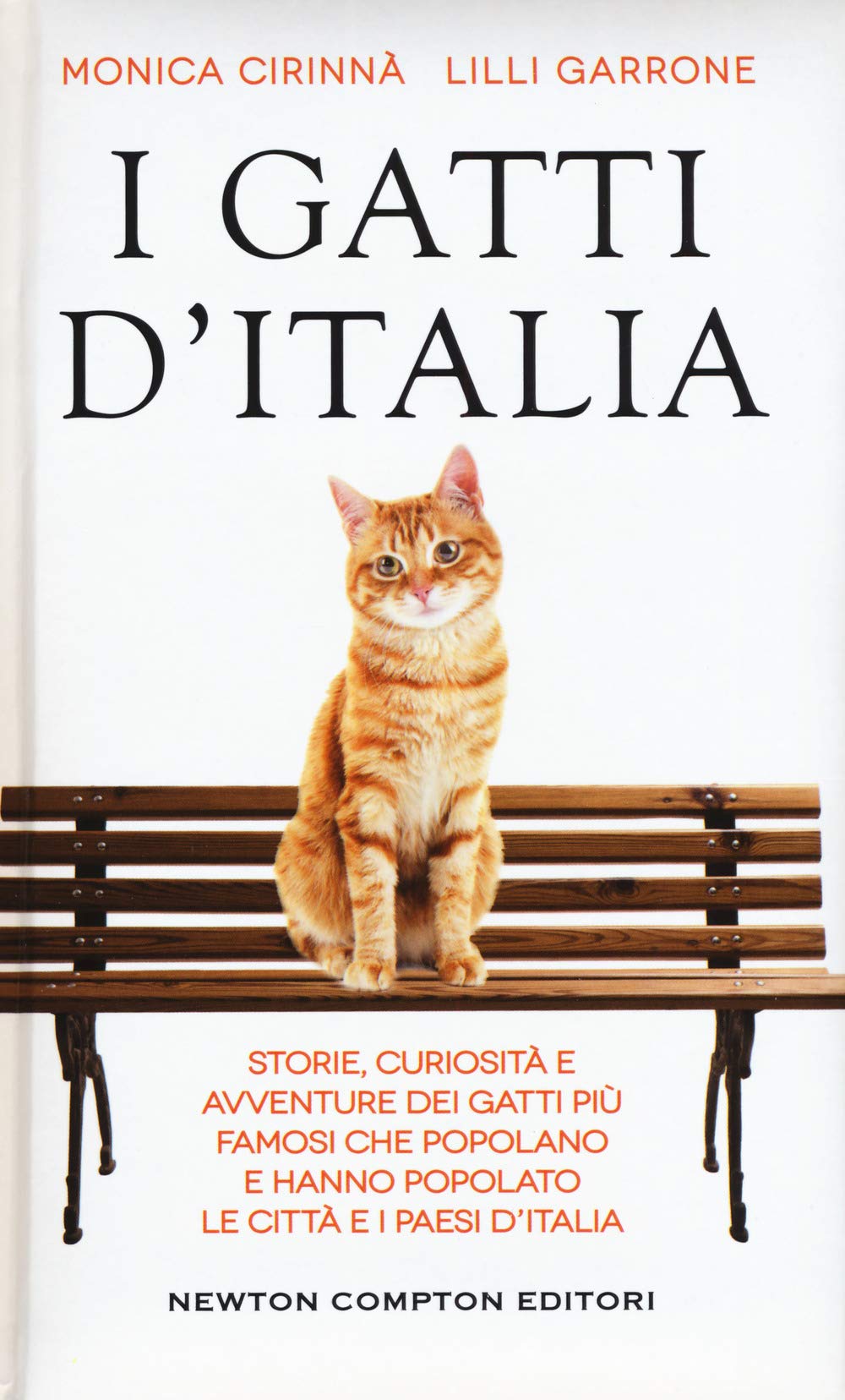 I gatti d'Italia. Storie, curiosità e avventure dei gatti più famosi che popolano e hanno popolato le città e i paesi d'Italia book