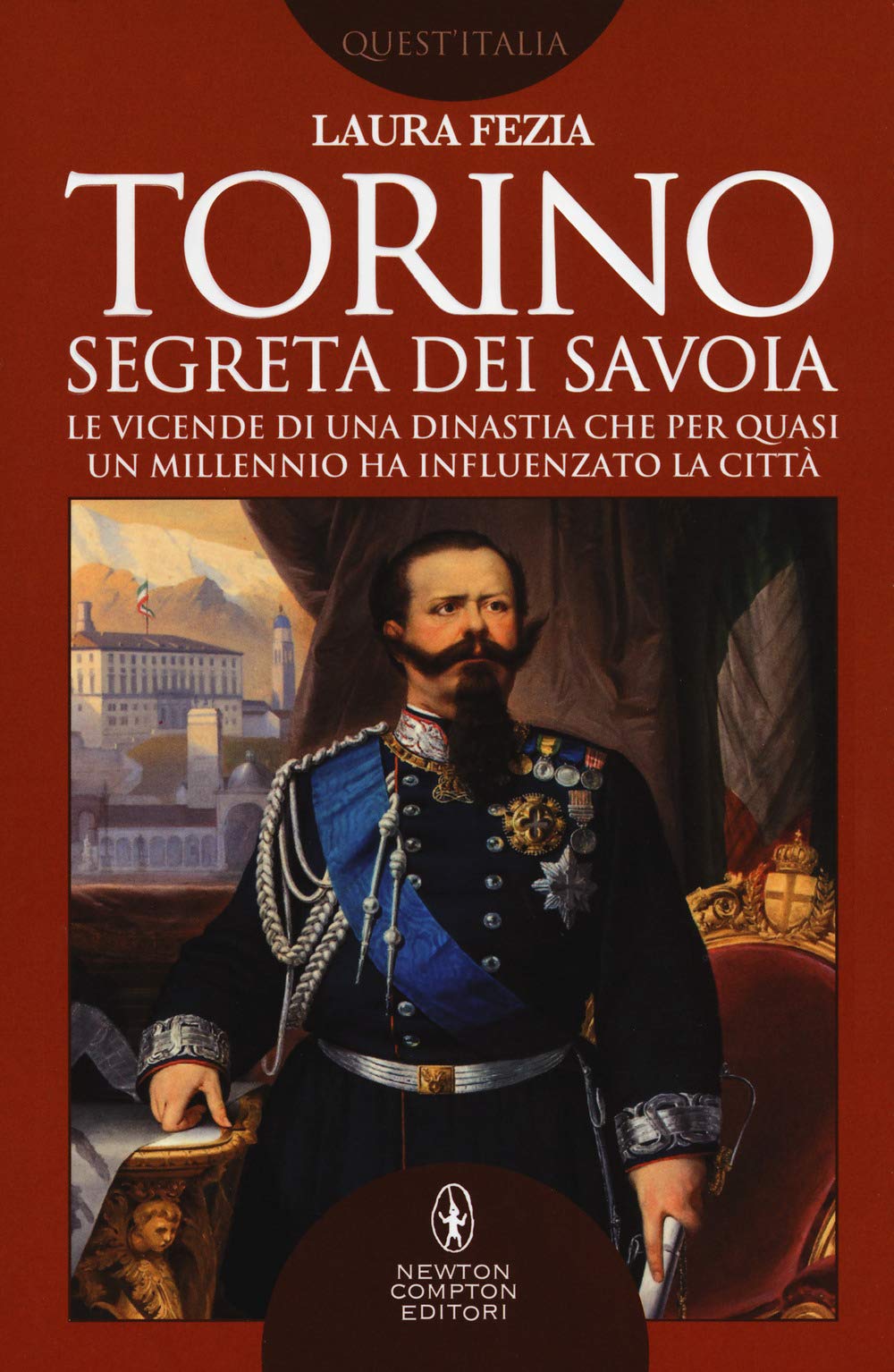 Torino segreta dei Savoia. Le vicende di una dinastia che per quasi un millennio ha influenzato la città book